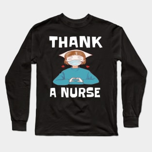 THANK A NURSE Long Sleeve T-Shirt